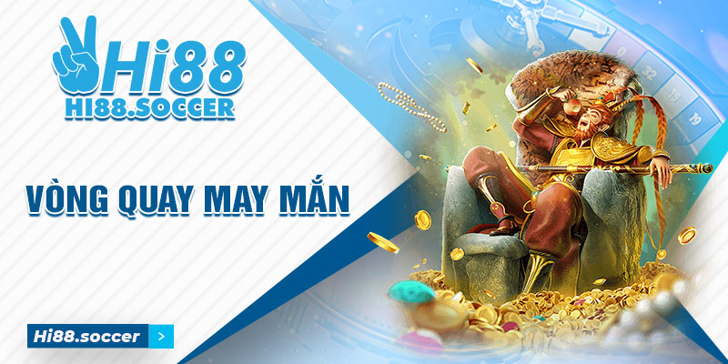 Vòng Quay Bánh Xe May Mắn - Slots Game Cực Hot Tại Hi88 3 vòng quay bánh xe may mắn